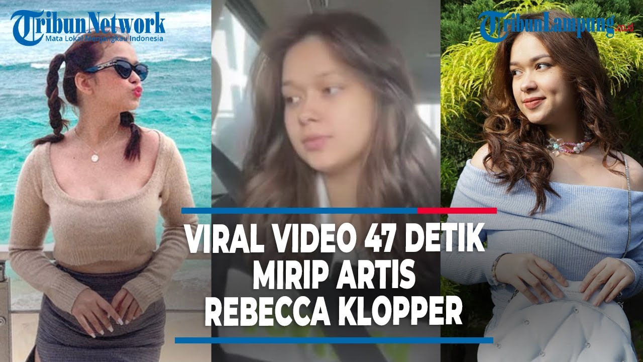 Viral Video Detik Mirip Artis Rebecca Klopper