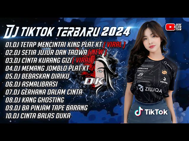 DJ TETAP MENCINTAI KING PLAT KT || DJ SETIA JUJUR DAN TAQWA || DJ VIRAL TIKTOK 2024 class=