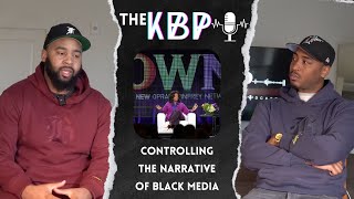 Controlling Black Media in 2023 | The Kyle Brown Podcast