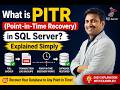What is PITR (Point-in-Time Recovery) in SQL Server? Explained Simply