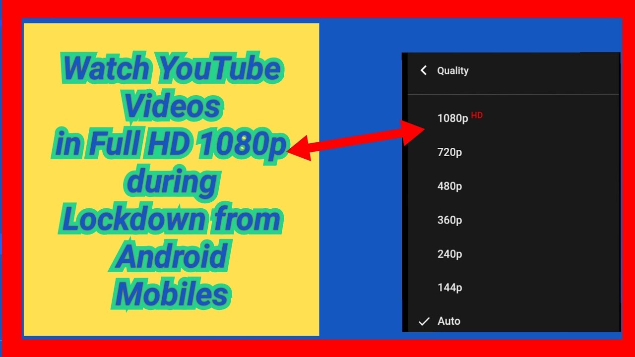Watch Youtube videos in Full HD during Lockdown from Android mobiles