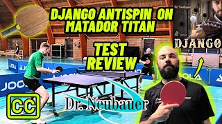 Dr. Neubauer Matador An Antispin Django 1.8Mm Test Review