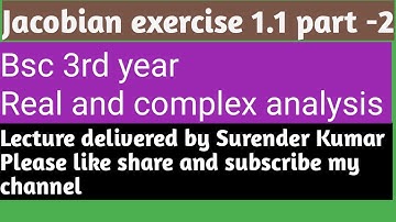 Jacobian exercise 1.1 Bsc 3rd year real and complex analysis part -2