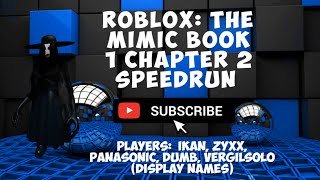 The Mimic Book 1 Chapter 2 World Record Speedrun! (24m 41s)