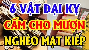 6 Đồ Vật Dù Thân Đến Mấy Cũng Tuyệt Đối Không Cho Mượn Kẻo MẤT HẾT TÀI LỘC, Tiền Vàng Đội Nón Ra Đi
