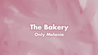 The Bakery Audio Edit ♡ Melanie Only