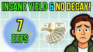 7 Ultra-High Yield ETFs With NO DECAY! *NEW ETFs!*