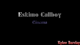 Eskimo Callboy - Cinema Song Lyrics