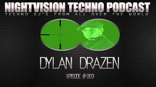 Dylan Drazen [USA] - NightVision Techno PODCAST 03 Pt. 2
