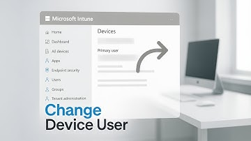 Change Primary User of a Device in Microsoft Intune