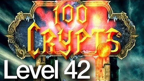 100 Crypts Level 42 Walkthrough