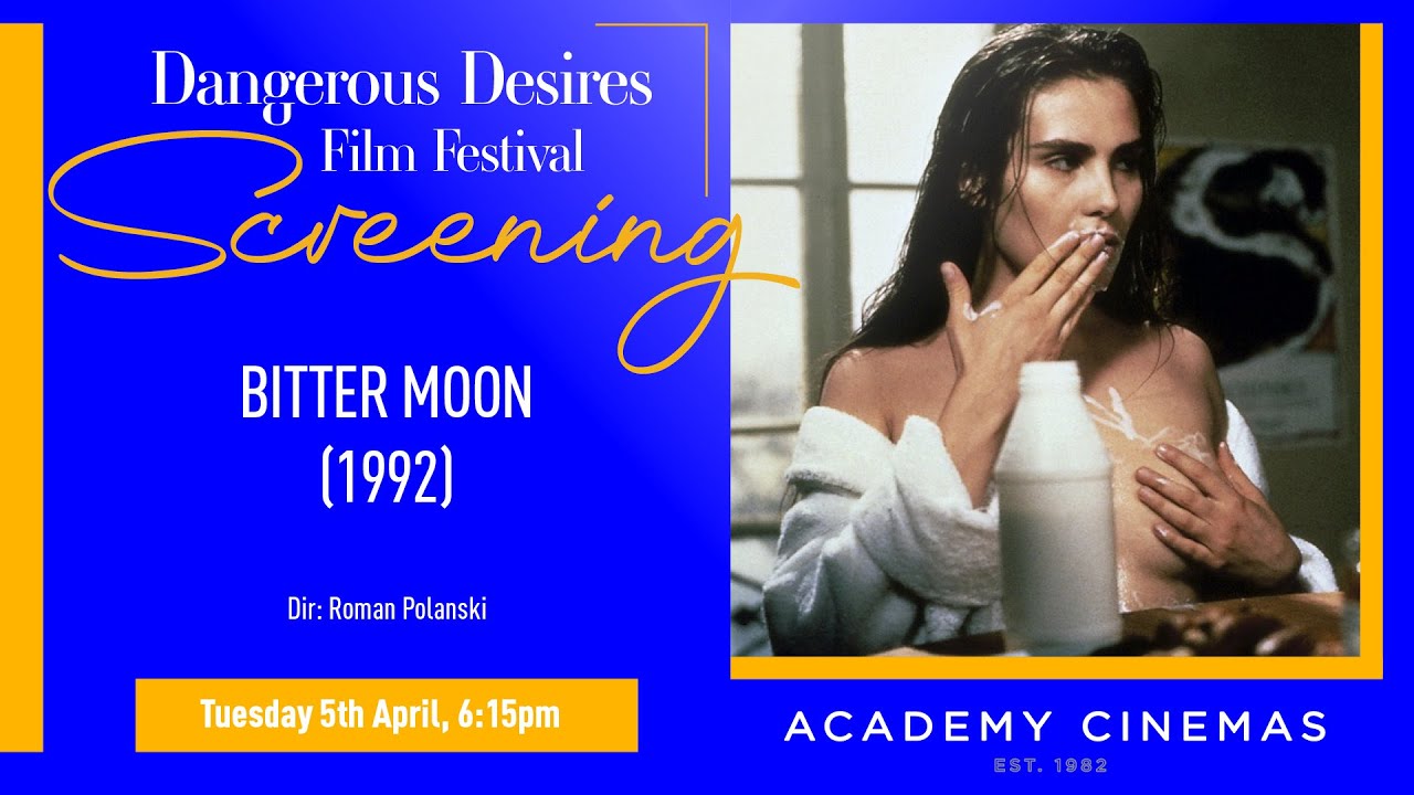 Bitter Moon (1992) screening as part of 'Dangerous Desires' Film