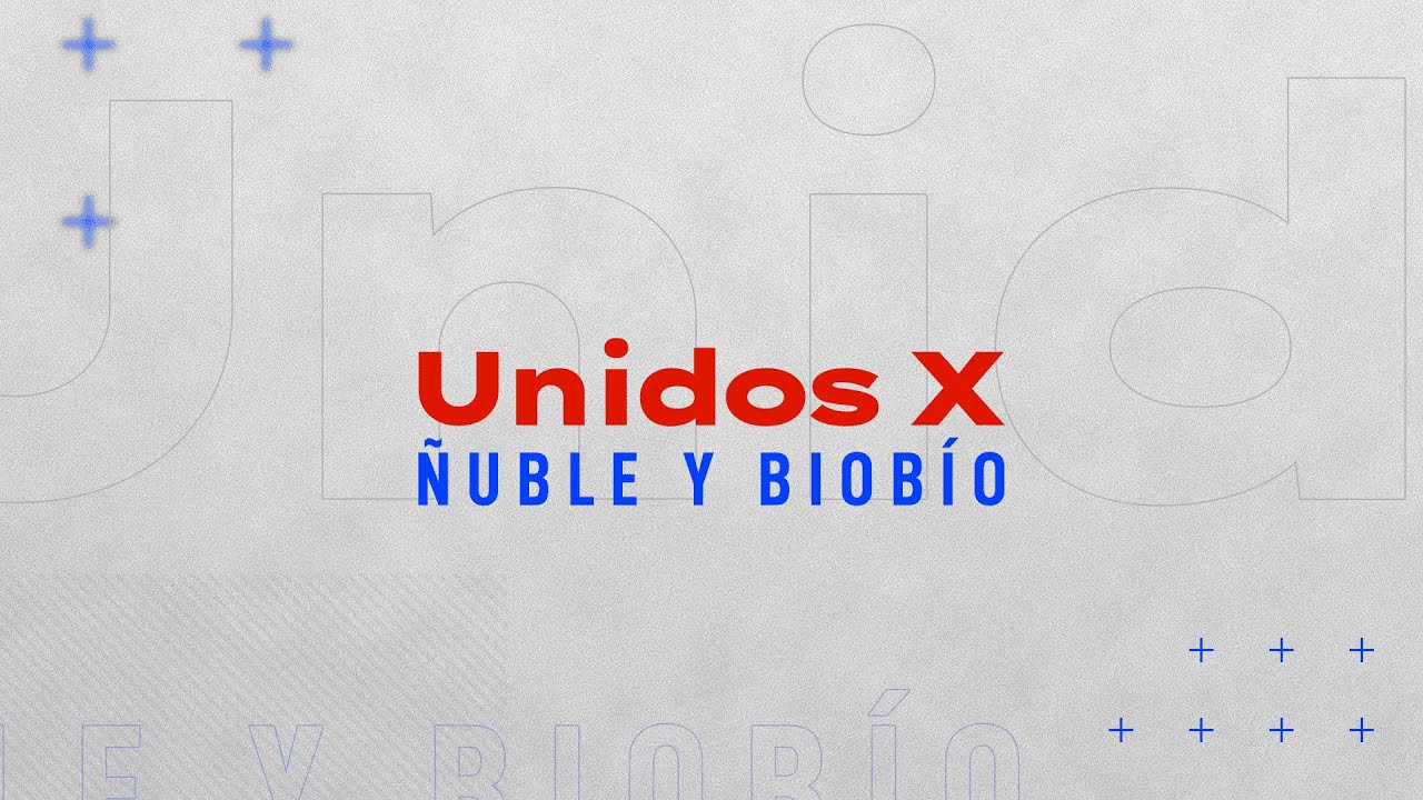 EN VIVO: Unidos por Ñuble y BioBío