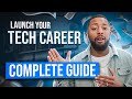 The complete stepbystep guide to launch a tech career a beginners guide