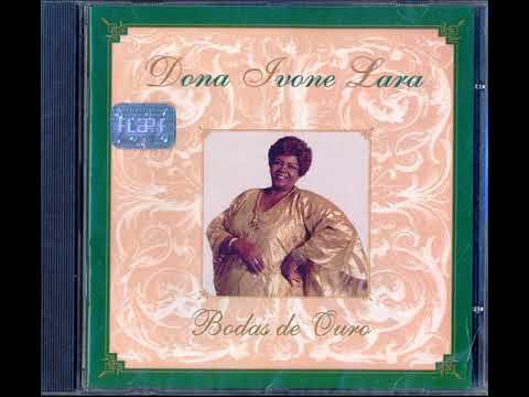 07 Acreditar (Yvonne Lara e Delcio Carvalho) - D. Ivone Lara part. Adryana Ribeiro