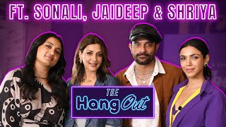 “Social Media Is An Addiction” || The Hangout ft. Jaideep Ahlawat, Sonali Bendre & Shriya Pilgaonkar