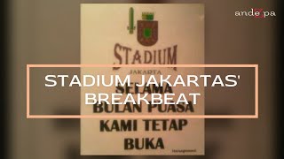 Andezpa MixTape | STADIUM JAKARTAS' Breakbeat