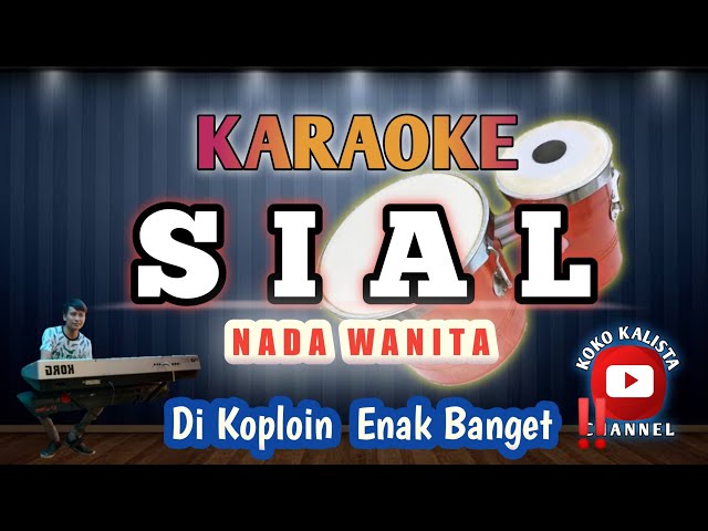 SIAL - MAHALINI (KARAOKE) VERSI DANGDUT KOPLO || NADA WANITA class=