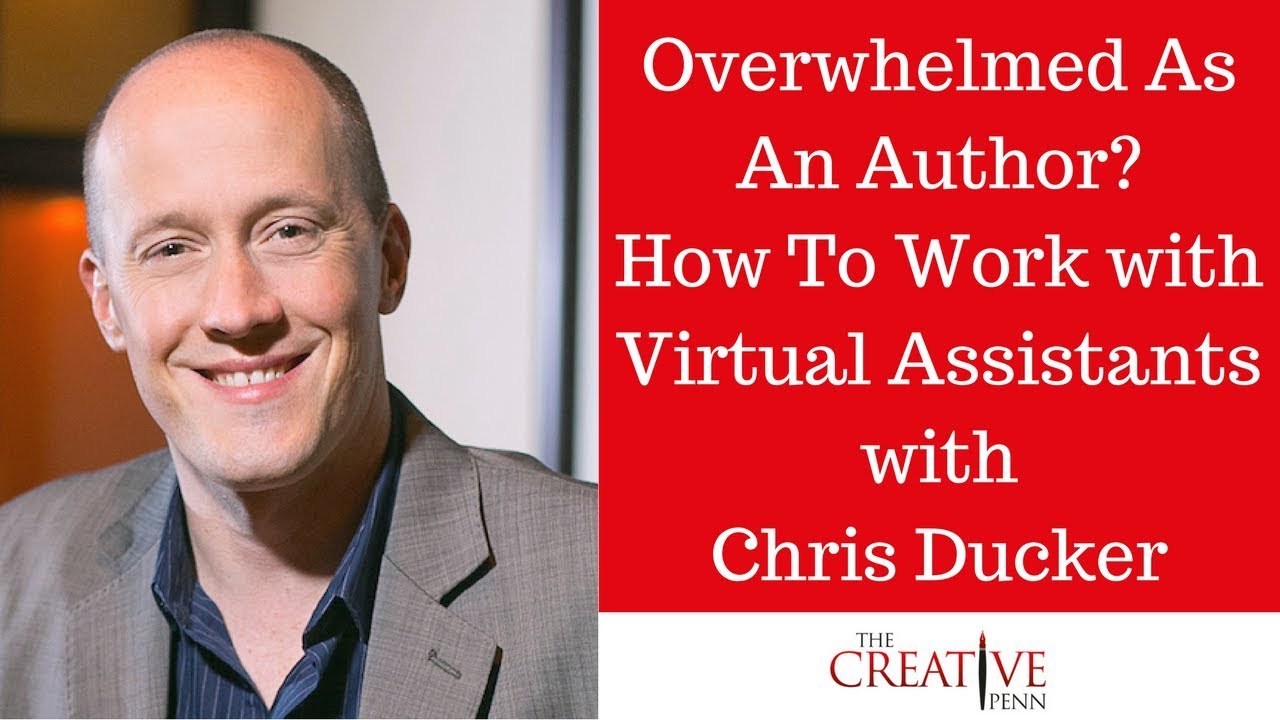 Overwhelmed As An Author How To Work With Virtual Assistants With Chris Ducker - 
