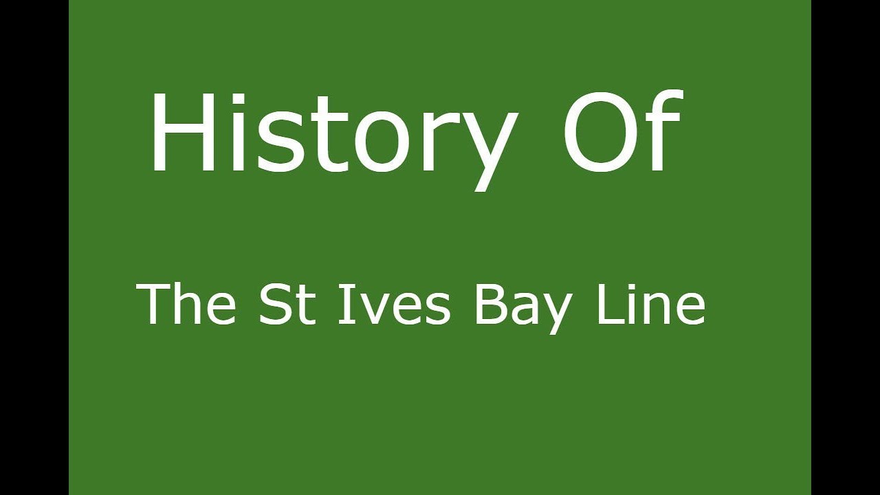 History of the St Ives Bay line