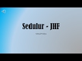 Sedulur - JHF Full Lyrics