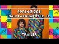 Dale Earnhardt Jr. Jr. - Spring 2011 [Trailer]
