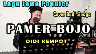 Lagu Jawa Populer - PAMER BOJO (Didi Kempot) Cover Budi Sinaga