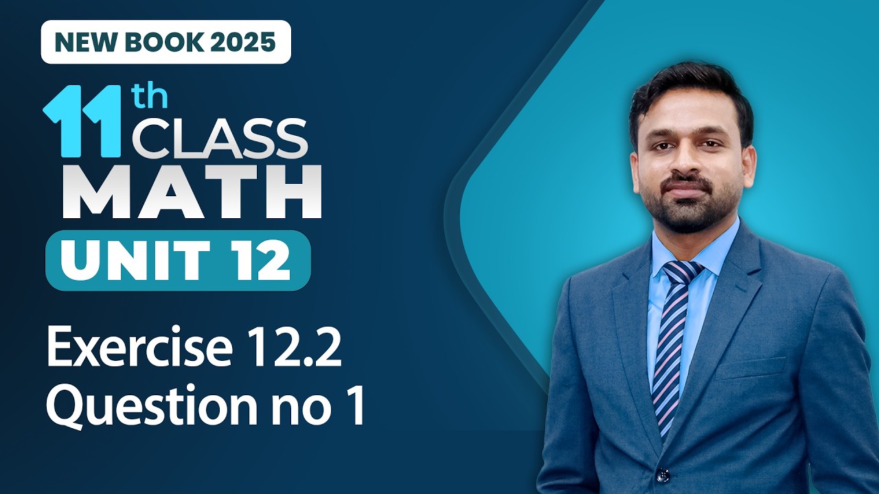 11th Class Math Unit 12 | Exercise 12.2 Question no 1 | Class 11th Math ...