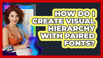 How Do I Create Visual Hierarchy With Paired Fonts?