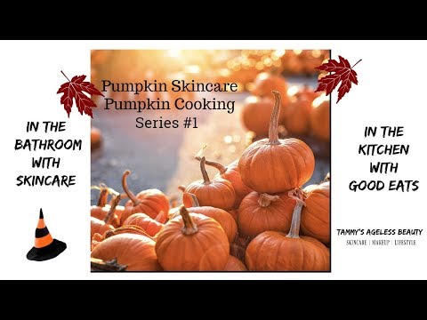Pumpkin Pumpkin | SKINCARE | GOOD EATS | A SERIES 1 | #mature
