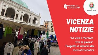 Comune di Vicenza | “Se vive il mercato vive la piazza”