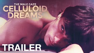 Watch The Male Gaze: Celluloid Dreams Trailer