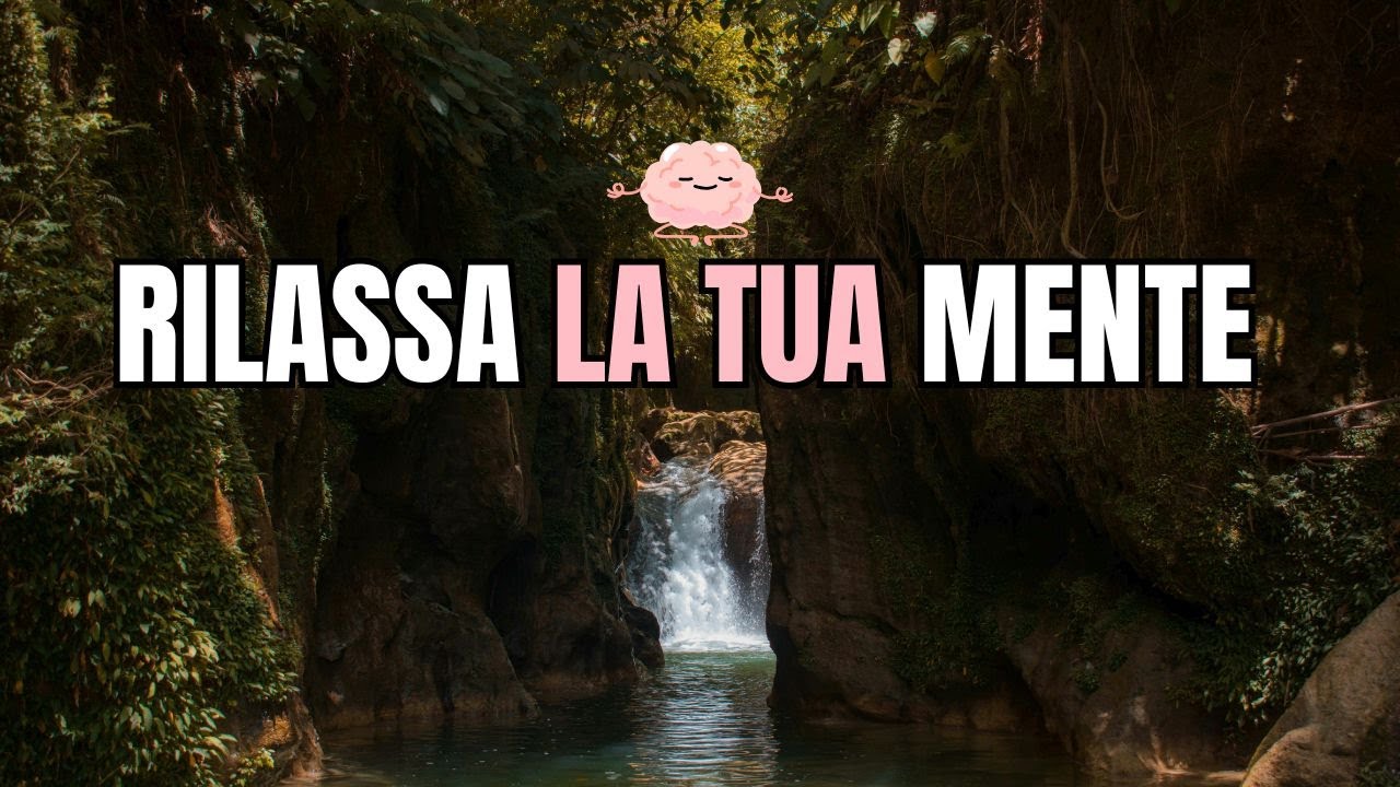 RILASSA la tua mente: disconnettiti respira e trova la pace! - YouTube