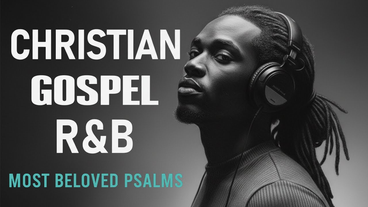1 Hour of Psalms in Soulful R&B | Modern Christian Music for Prayer & Study
