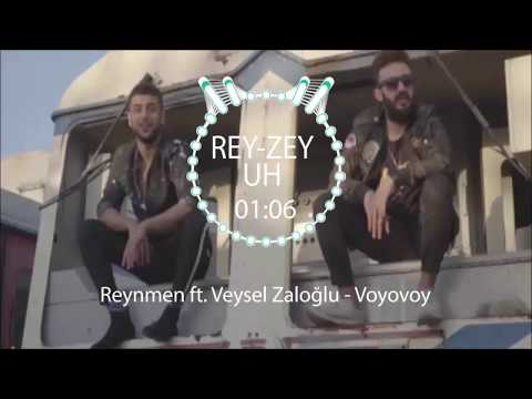 Reynmen ft. Veysel Zaloğlu - Voyovoy ( REMİX )