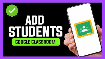 How to Add Students in Google Classroom