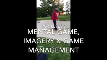 Mental Game, Imagery & Game Management Skills