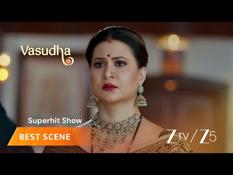 Vasudha | EP 691 | Best Scene | Zee TV APAC