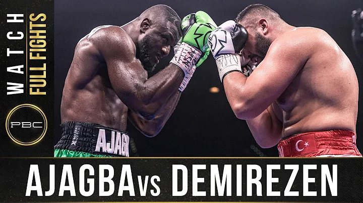 Ajagba vs Demirezen FULL FIGHT: July 20, 2019 | PB...