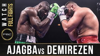 Ajagba Vs Demirezen Full Fight July 20, 2019 Pbcn On Fox