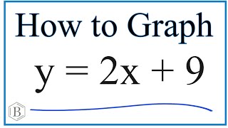How to Graph the Equation y = 2x + 9