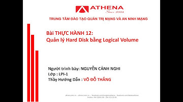 Athena | Bài thực hành 12 Quản lý Hard disk bằng Logical Volume - LPI-1 - Nguyễn Cảnh Nghi