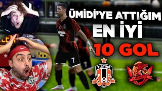 ÜMİDİ'YE ATTIĞIM EN GÜZEL 10+1 GOL MONTAJ 2022 !