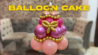 How To Make Balloon Cake Centerpiece Balloon Decoration Ideas