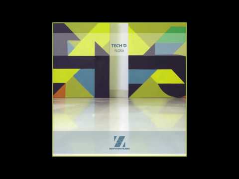 Tech D -  Flora (Original Mix)