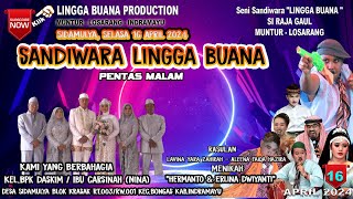 LIVE SANDIWARA LINGGA BUANA  Sidamulya, Selasa 16 April 2024  PENTAS MALAM PART 1
