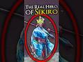 The REAL Hero of Sekiro #shorts