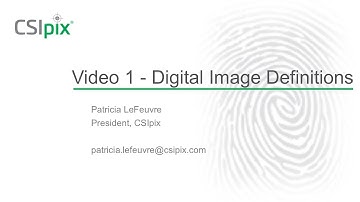 Digital Image Basics Video 1  - Definitions