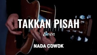 Takkan Pisah - Eren ( Karaoke Akustik ) | Nada Cowok | Male