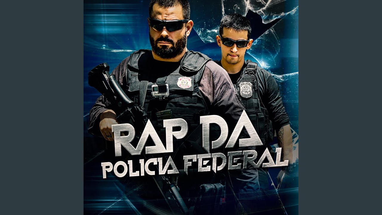 Rap da Polícia Federal - YouTube